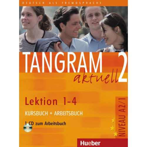 Rosa-Maria Dallapiazza Eduard Jan Til Schönherr - Tangram aktuell 2 - Lektion 1-4 / Kursbuch und Arbeitsbuch mit CD zum Arbeitsbuch