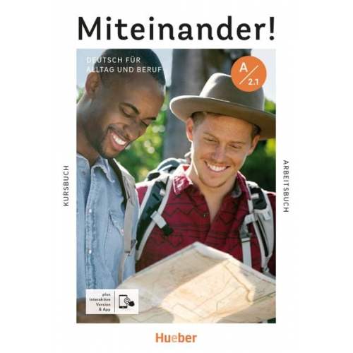 Franz Specht Dagmar Giersberg Dörte Weers Daniela Niebisch Andrea K. Heckert - Miteinander! Deutsch für Alltag und Beruf A2.1. Kurs- und Arbeitsbuch plus interaktive Version