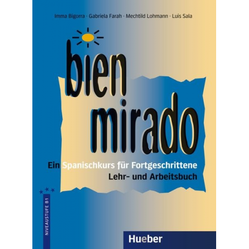 Imma Bigorra Gabriela Farah de Günther Mechtild Lohmann Luis Sala Martín - Bien mirado. Lehr- und Arbeitsbuch