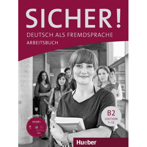 Michaela Perlmann-Balme Susanne Schwalb Magdalena Matussek - Sicher! B2 Arbeitsbuch mit CD-ROM