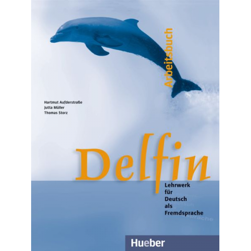 Hartmut Aufderstrasse Jutta Müller Thomas Storz - Delfin. Arbeitsbuch