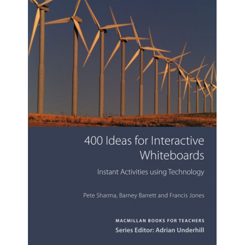 Pete Sharma Barney Barrett Francis Jones - Sharma, P: 400 Ideas for Interactive Whiteboards