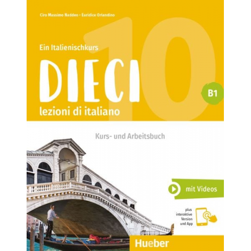 Ciro Massimo Naddeo Euridice Orlandino - Dieci B1. Kurs- und Arbeitsbuch plus interaktive Version