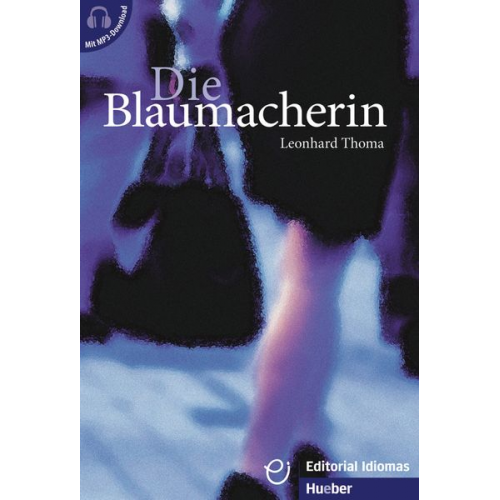 Leonhard Thoma - Die Blaumacherin