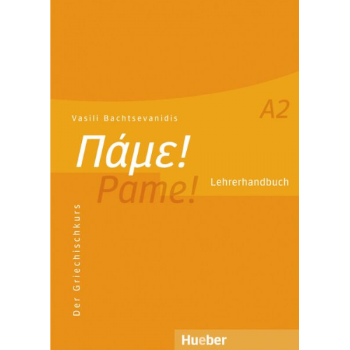 Vasili Bachtsevanidis - Pame! A2. Lehrerhandbuch