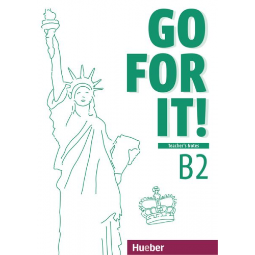 Melissa Kuhnert - Go for it! B2. Teacher's Notes - Lehrerhandbuch