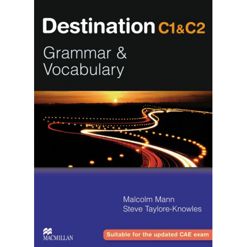 Steve Taylore-Knowles Malcolm Mann - Destination C1 & C2 Grammar and Vocabulary. Student's Book