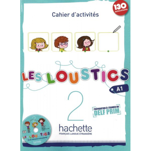 Hugues Denisot Marianne Capouet - Les Loustics 02. Cahier d'activités + CD Audio - Arbeitsbuch mit Audio-CD