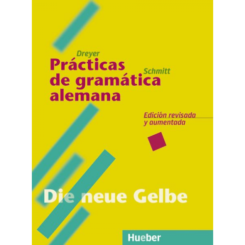 Hilke Dreyer Richard Schmitt - Lehr- und Übungsbuch der deutschen Grammatik. Die neue Gelbe