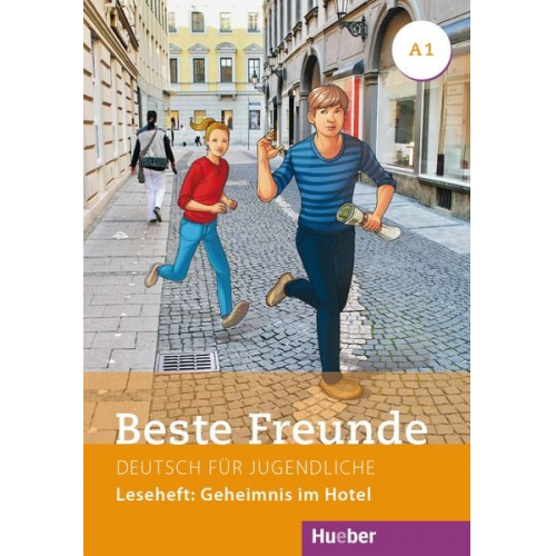 Annette Vosswinkel - Beste Freunde A1. - Leseheft: Geheimnis im Hotel