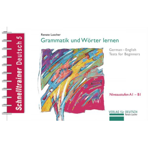 Renate Luscher - Schnelltrainer Deutsch: Grammatik und Wörter lernen