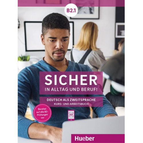 Michaela Perlmann-Balme Susanne Schwalb Magdalena Matussek - Sicher in Alltag und Beruf! B2.1 / Kursbuch + Arbeitsbuch