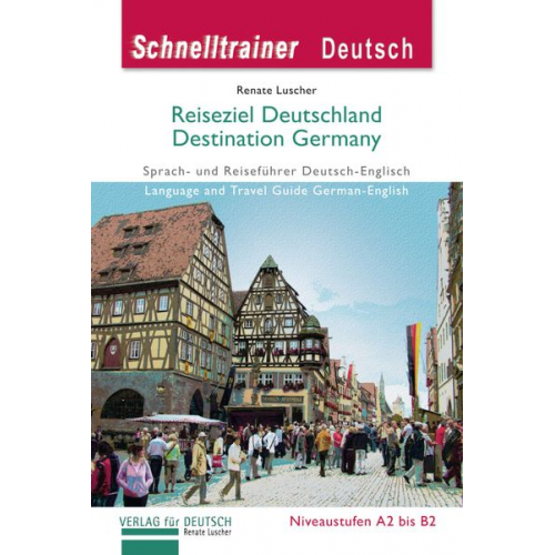 Renate Luscher - Reiseziel Deutschland - Destination Germany