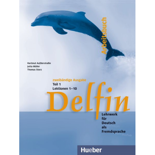 Hartmut Aufderstrasse Jutta Müller Thomas Storz - Delfin. Arbeitsbuch Teil 1