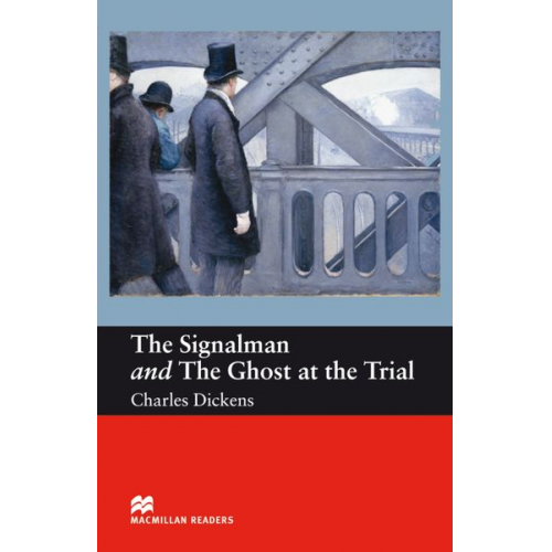 Charles Dickens - Dickens, C: Signalman and The Ghost at the Trial