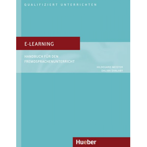 Hildegard Meister Dalia Shalaby - Meister, H: Qualifiziert unterrichten: E-Learning