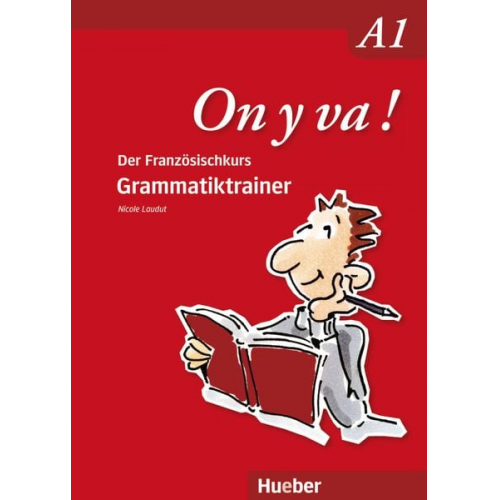 Nicole Laudut - On y va ! A1. Grammatiktrainer