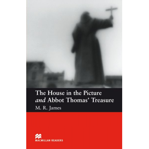 M. R. James - James, M: House in the Picture and Abbot Thomas' Treasure