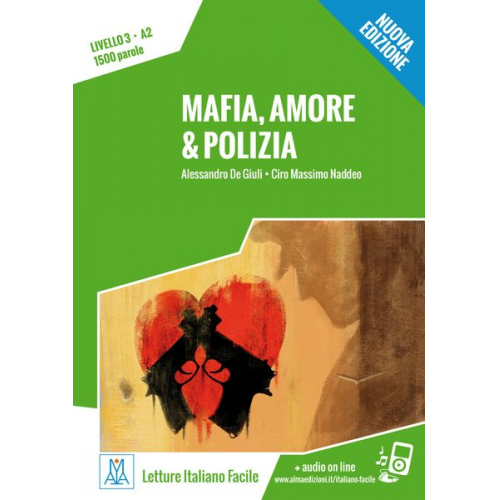 Alessandro De Giuli Ciro Massimo Naddeo - Mafia, amore & polizia - Nuova Edizione. Livello 3