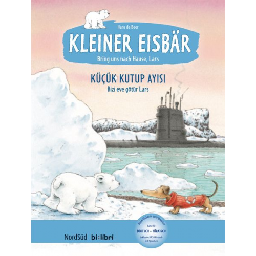Hans de Beer - Kleiner Eisbär – Lars, bring uns nach Hause! (Deutsch-Türkisch)