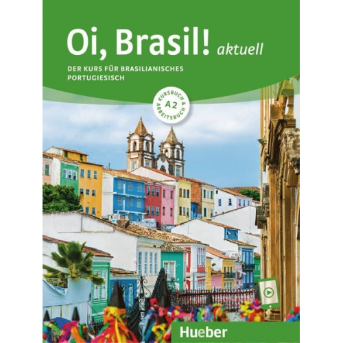 Nair Nagamine Sommer Odete Nagamine Weidmann Armindo José de Morais - Oi, Brasil! aktuell A2. Kurs- und Arbeitsbuch mit Audios online