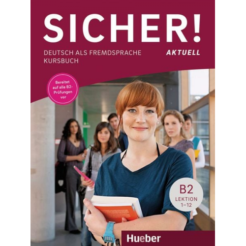 Michaela Perlmann-Balme Susanne Schwalb - Sicher! aktuell B2 / Kursbuch