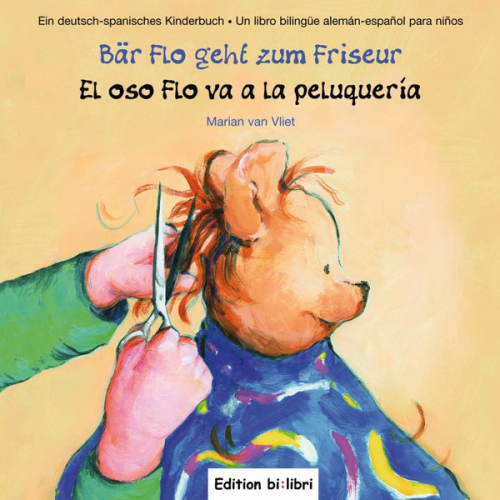 Marian van Vliet - Vliet, M: Bär Flo geht zum Friseur/Dt.-Span.