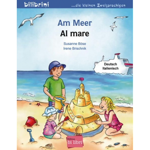 Susanne Böse Irene Brischnik - Am Meer. Kinderbuch Deutsch-Italienisch