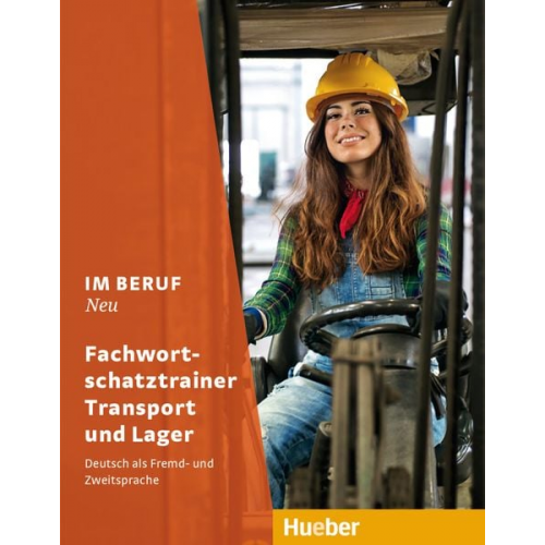 Dagmar Giersberg - Im Beruf NEU. Fachwortschatztrainer Transport und Lager