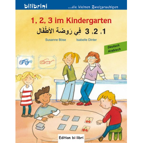 Susanne Böse Isabelle Dinter - 1, 2, 3 im Kindergarten. Kinderbuch Deutsch-Arabisch