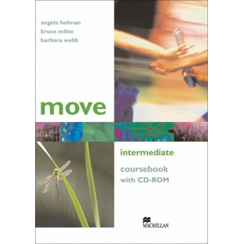 Angela Holman Bruce Milne Barbara Webb - Move Intermediate/Coursebook