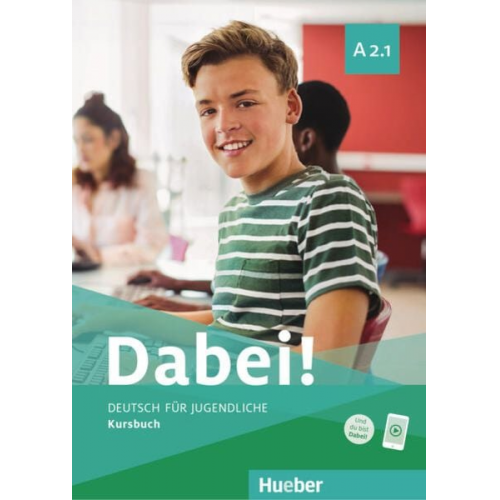 Gabriele Kopp Josef Alberti Siegfried Büttner - Dabei! A2.1. Deutsch für Jugendliche.Deutsch als Fremdsprache. Kursbuch