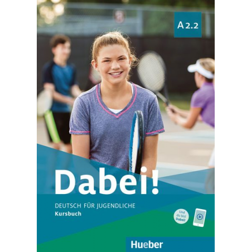 Gabriele Kopp Josef Alberti Siegfried Büttner - Dabei! A2.2. Deutsch für Jugendliche. Deutsch als Fremdsprache. Kursbuch