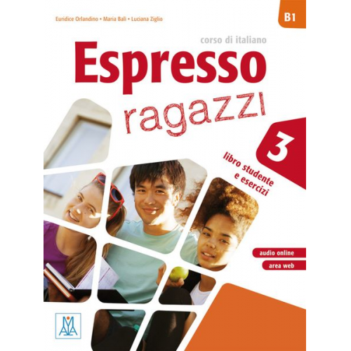 Euridice Orlandino Maria Balì Luciana Ziglio - Espresso ragazzi 3 - einsprachige Ausgabe. Lehr- und Arbeitsbuch mit Audios online