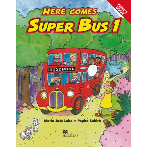 María José Lobo Pepita Subirà - Lobo, M: Here comes Super Bus 1 Pupil's Book