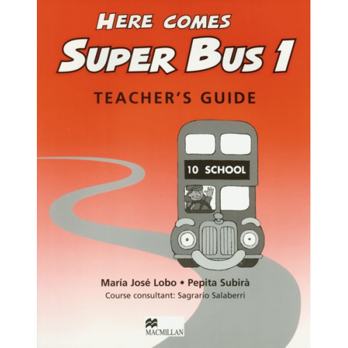 María José Lobo Pepita Subirà - Lobo, M: Here comes Super Bus 1 Teacher's Book