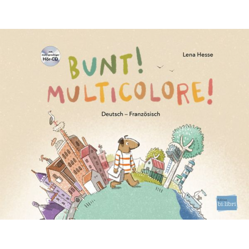 Lena Hesse - Bunt! - Kinderbuch Deutsch-Französisch mit mehrsprachiger Hör-CD + MP3-Hörbuch zum Download