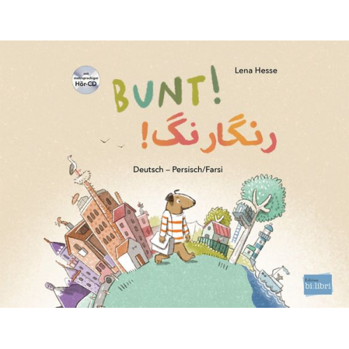 Lena Hesse - Bunt! - Kinderbuch Deutsch-Persisch/Farsi mit mehrsprachiger Hör-CD + MP3-Hörbuch zum Download