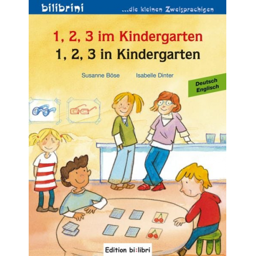 Susanne Böse Isabelle Dinter - 1, 2, 3 in Kindergarten. Kinderbuch Deutsch-Englisch