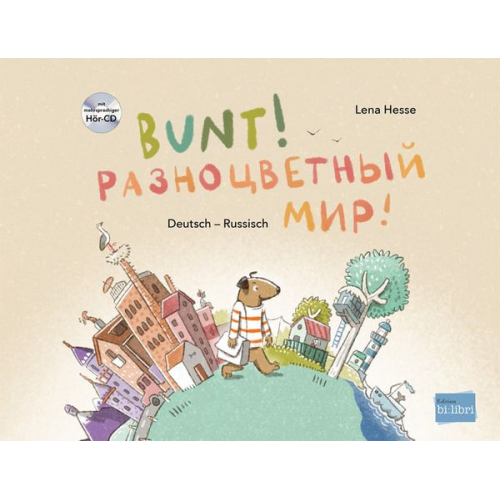 Lena Hesse - Bunt! - Kinderbuch Deutsch-Russisch mit mehrsprachiger Hör-CD + MP3-Hörbuch zum Download