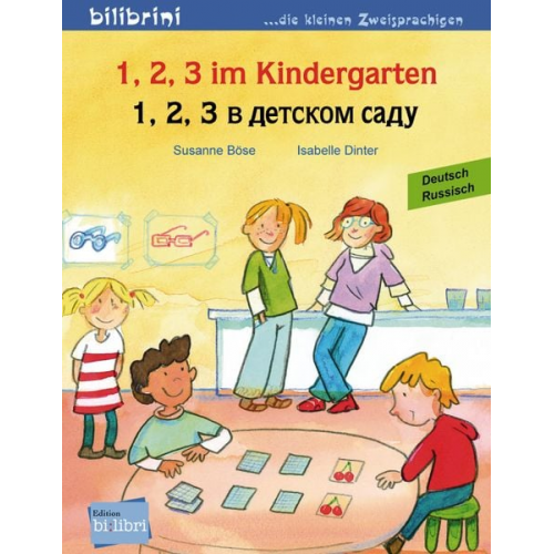 Susanne Böse Isabelle Dinter - 1, 2, 3 im Kindergarten. Kinderbuch Deutsch-Russisch