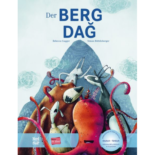 Rebecca Gugger Simon Röthlisberger - Der Berg. Kinderbuch Deutsch-Türkisch mit MP3-Hörbuch zum Herunterladen