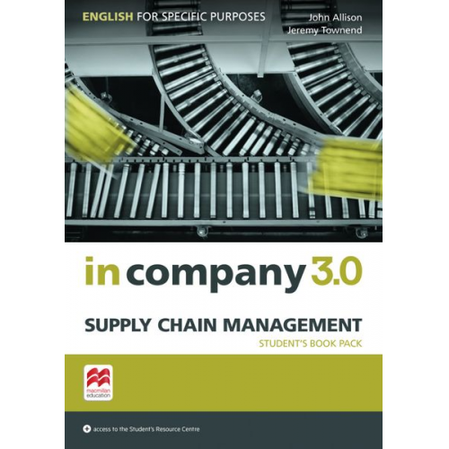 John Allison Jeremy Townend - In Company 3.0 - Supply Chain Management. Student's Book