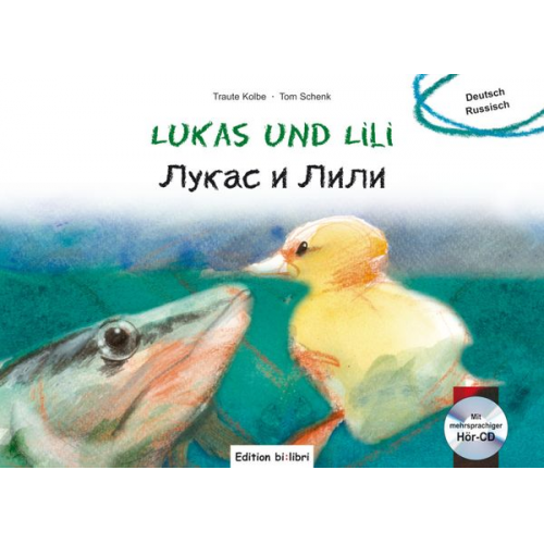 Traute Kolbe Tom Schenk - Kolbe, T: Lukas und Lili/Kinderbuch Deutsch-Russisch