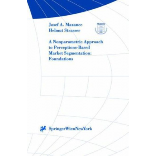 Helmut Strasser Josef A. Mazanec - A Nonparametric Approach to Perceptions-Based Market Segmentation: Foundations