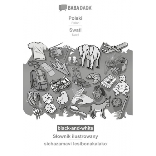 Babadada GmbH - BABADADA black-and-white, Polski - Swati, S¿ownik ilustrowany - sichazamavi lesibonakalako