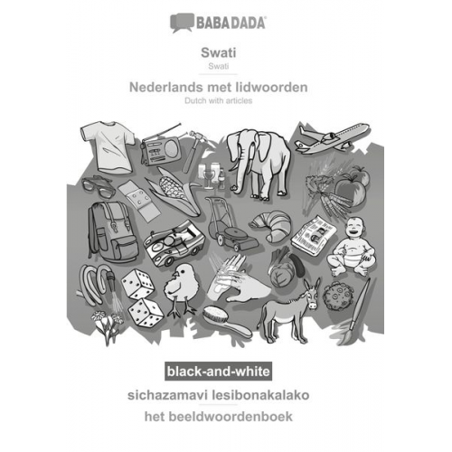 Babadada GmbH - BABADADA black-and-white, Swati - Nederlands met lidwoorden, sichazamavi lesibonakalako - het beeldwoordenboek