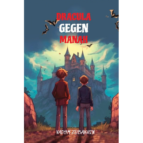 Vadym Zubakhin - Lerne russische Sprache mit Dracula Gegen Manah und mache dich bereit, verzaubert zu werden!