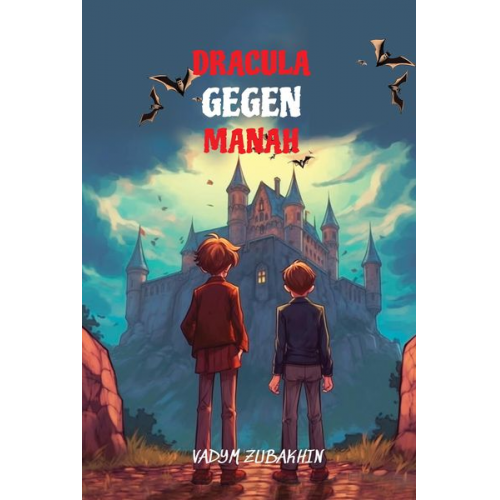 Vadym Zubakhin - Lerne russische Sprache mit Dracula Gegen Manah und mache dich bereit, verzaubert zu werden!