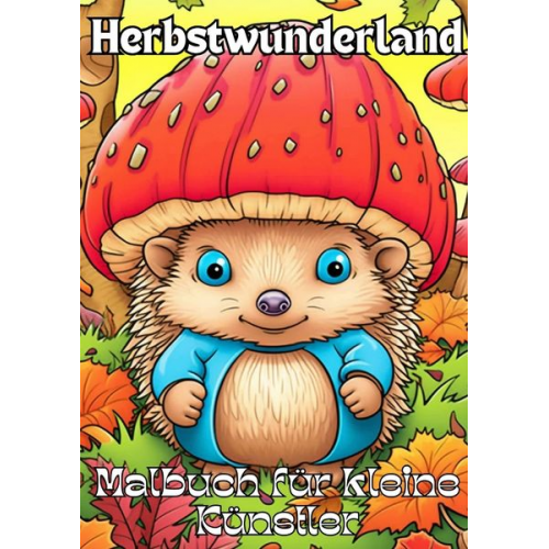 Christian Hagen - Herbstwunderland: Malbuch für kleine Künstler